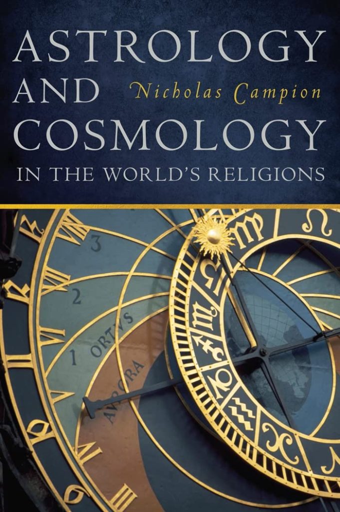 Book Summary: Astrology and Cosmology in the World’s Religions by Nicholas Campion