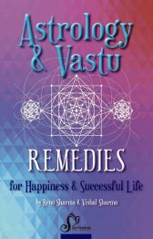 Book Summary: Astrology and Vastu Remedies for Happiness and Successful Life by Renu & Vishal Sharma