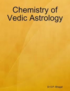 Book Summary: Chemistry of Vedic Astrology by Dr. S.P. Bhagat