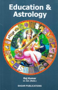 Education & Astrology by Lt. Col. (Retd.) Raj Kumar Book Cover – Guiding Academic and Career Success through Vedic Astrology