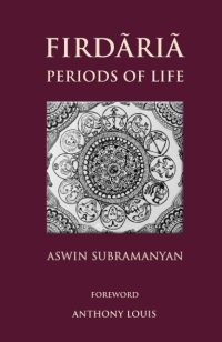 Book Summary: Firdaria: Periods of Life by Aswin Subramanyan