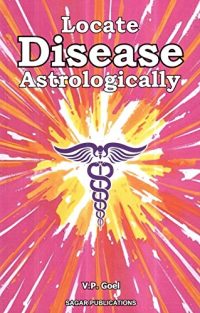 Locate Disease Astrologically by V.P. Goel Book Cover – Exploring Health Through Vedic Astrology