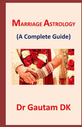 Marriage Astrology: A Complete Guide by Jyotish Gautam DK – Understanding Love, Compatibility, and Marital Harmony