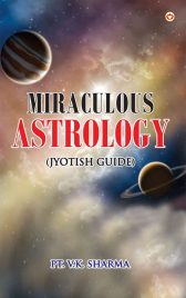 Book Summary: Miraculous Astrology by Pandit V.K. Sharma