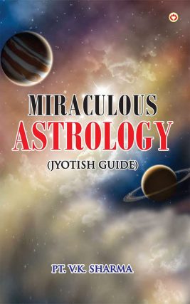 Book Summary: Miraculous Astrology by Pandit V.K. Sharma