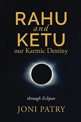 Rahu and Ketu – Our Karmic Destiny Revealed Through Eclipses by Joni Patry Book Cover