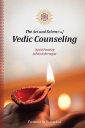 Book Summary: The Art and Science of Vedic Counseling by Dr. David Frawley and Dr. Suhas Kshirsagar