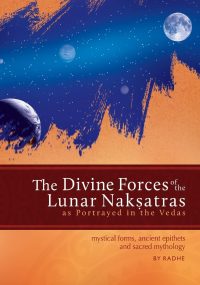 Book Summary: The Divine Forces of the Lunar Nakshatras by Radhe