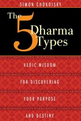 Book Summary: The Five Dharma Types by Simon Chokoisky