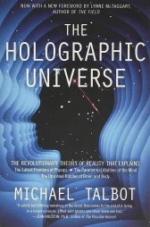 Book Summary: The Holographic Universe by Michael Talbot