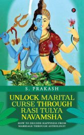 Book Summary: Unlock Marital Curse Through Rasi Tulya Navamsha by S. Prakash