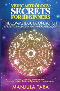 Vedic Astrology Secrets for Beginners by Manjula Tara Book Cover – Learn Jyotish and Unlock Your Potential