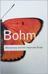 Book Summary: Wholeness and the Implicate Order by David Bohm